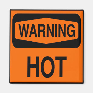 warning hot magnet