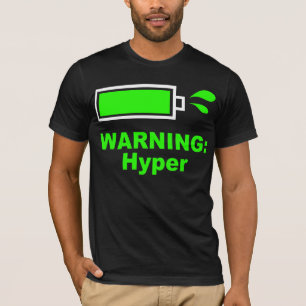 Warning: Hyper T-Shirt