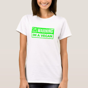 warning i am vegan vegetarian T-Shirt