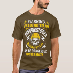 Warning I Belong To Electrician Girlfriend Wife T-Shirt