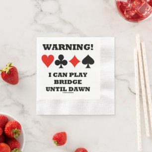 Warning! I Can Play Bridge Until Dawn Card Suits Napkin