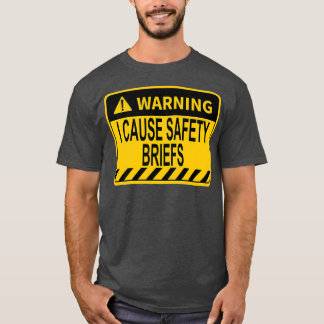 Warning I Cause Safety Briefs Funny EMS Fire T-Shirt