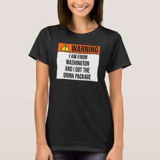 Warning I Got The Cruise Drink Package Washington T-Shirt