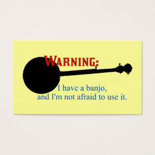 Warning: I have a banjo...