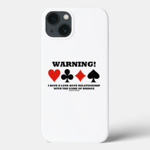 Warning! I Have A Love-Hate Relationship Bridge iPhone 13 Case