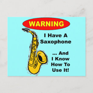 Warning. I Have A Saxophone ... Postcard