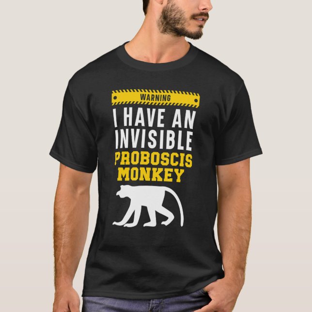 Warning I Have An Invisible Proboscis Monkey T-Shirt (Front)