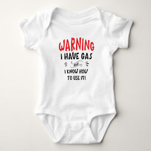 Warning I have Gas... Funny Baby Baby Bodysuit