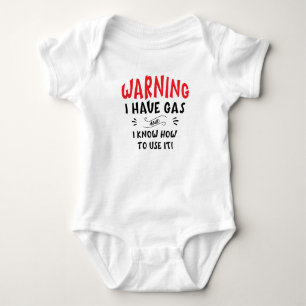 Warning I have Gas... Funny Baby  Bodysuit