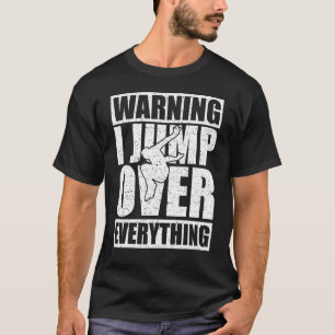 Warning I Jump Over Everything Extreme Parkour Ru T-Shirt