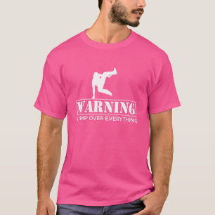 Warning I Jump Over Everything Parkour Runner 1 T-Shirt