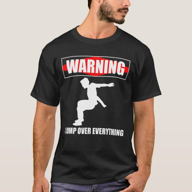 Warning I Jump Over Everything Parkour Runner 2 T-Shirt (Front)