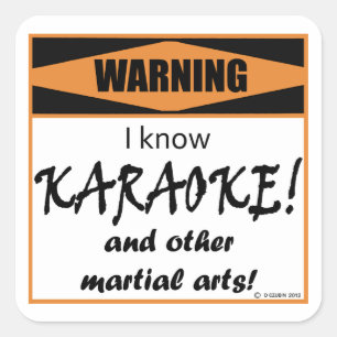 Warning! I Know KARAOKE! Square Sticker
