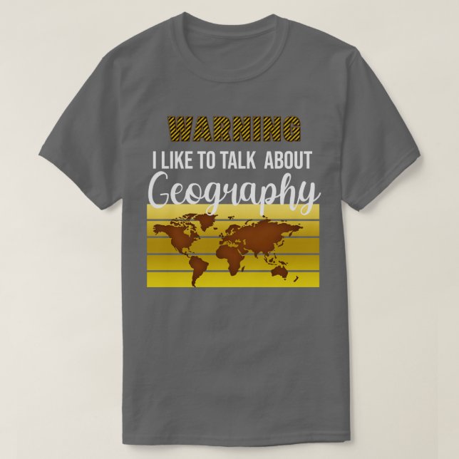 Warning I like to talk about Geography Teacher Stu T-Shirt (Design Front)