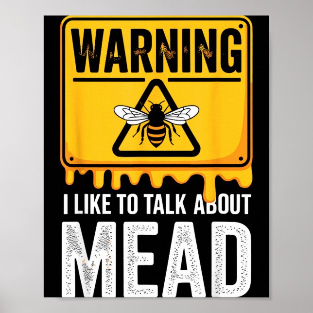 Warning! I Like To Talk About Mead Funny Bar  Poster (Front)