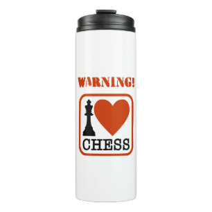 Warning! I love chess Thermal Tumbler