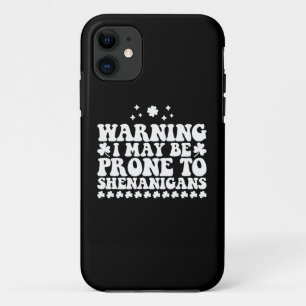 Warning I May Be Prone to Shenanigans St Patrick's Case-Mate iPhone Case