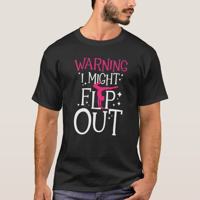 Warning I Might Flip Out - Cheerleader Gymnast Gym T-Shirt (Front)