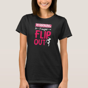 Warning I Might Flip Out Cheerleading Gymnast T-Shirt