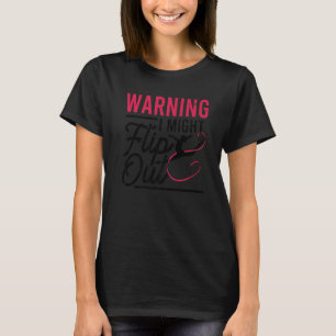 Warning I Might Flip Out  Gymnast Gymnastics Pun O T-Shirt