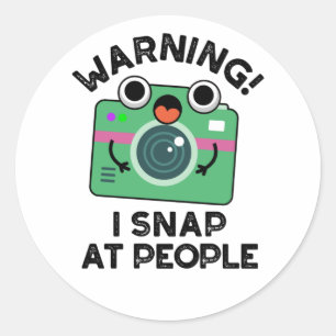 Warning I Shap At People Funny Camera Pun  Classic Round Sticker