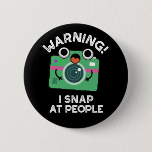 Warning I Shap At People Funny Camera Pun Dark BG 6 Cm Round Badge