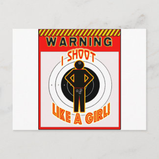 WARNING! I SHOOT LIKE A GIRL! POSTCARD