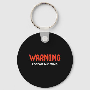 Warning I Speak My Mind Premium Key Ring