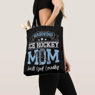 Warning Ice Hockey Mum Will Yell Loudly Cool Mummy Tote Bag