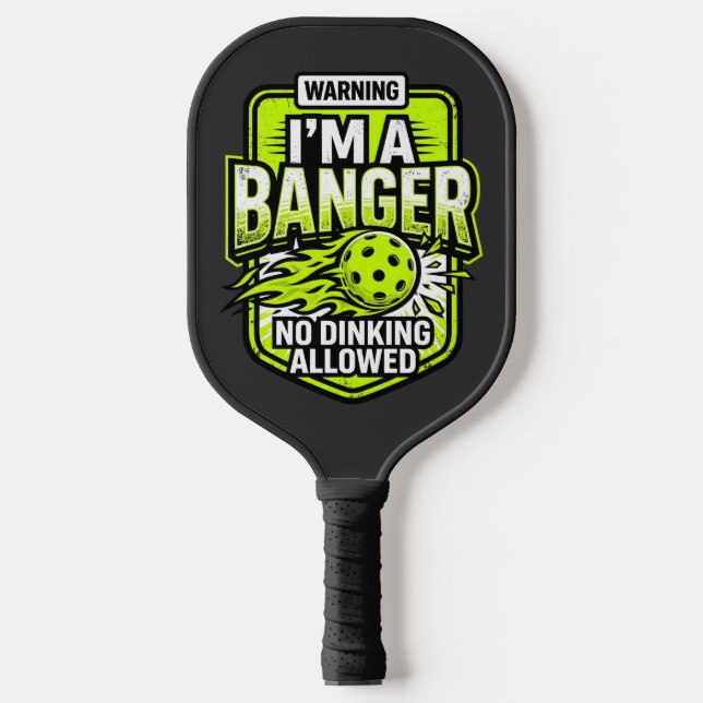 Warning I'm A Banger Funny Pickleball Paddle (Front)