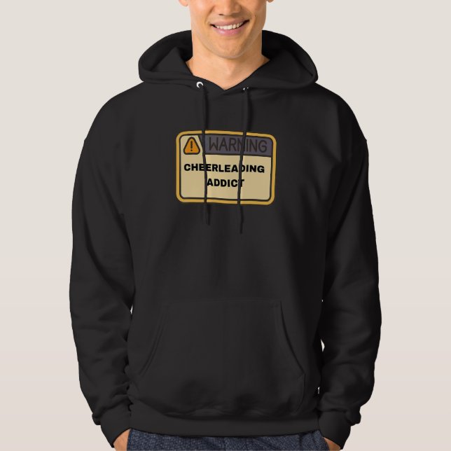 Warning I'm A Cheerleading Addict Meme Hoodie (Front)