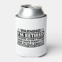 Warning I'm Retired Funny Retirement Retiree