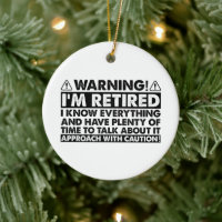 Warning I'm Retired Funny Retirement Retiree