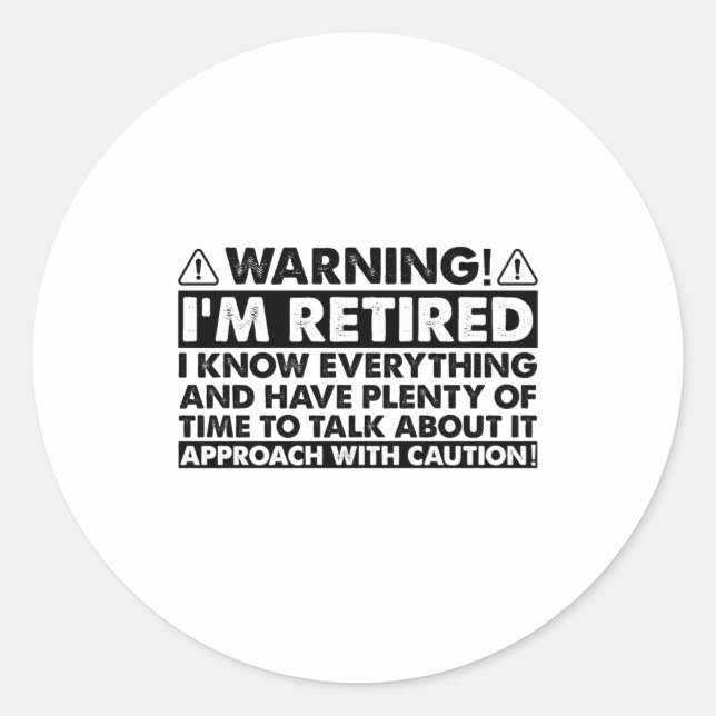 Warning Im Retired Funny Retirement Retiree  Classic Round Sticker (Front)