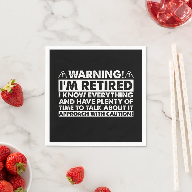 Warning I'm Retired Funny Retirement Retiree Napkin (Insitu)