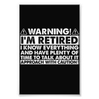 Warning I'm Retired Funny Retirement Retiree