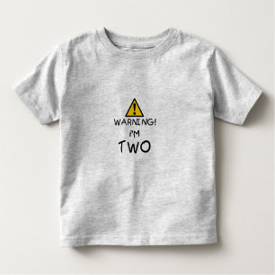 Warning! I'm TWO Toddler T-Shirt