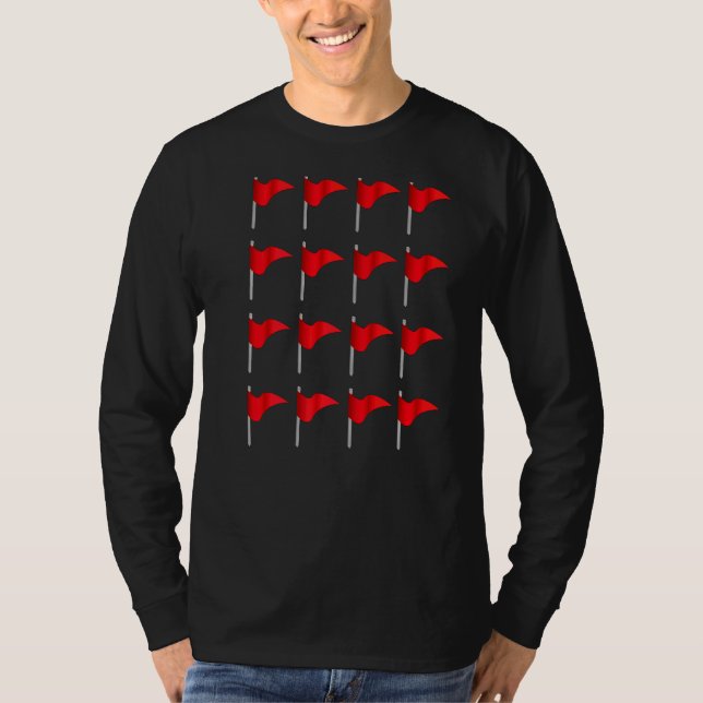 Warning Internet Meme Irony Party Multiple Red Fla T-Shirt (Front)