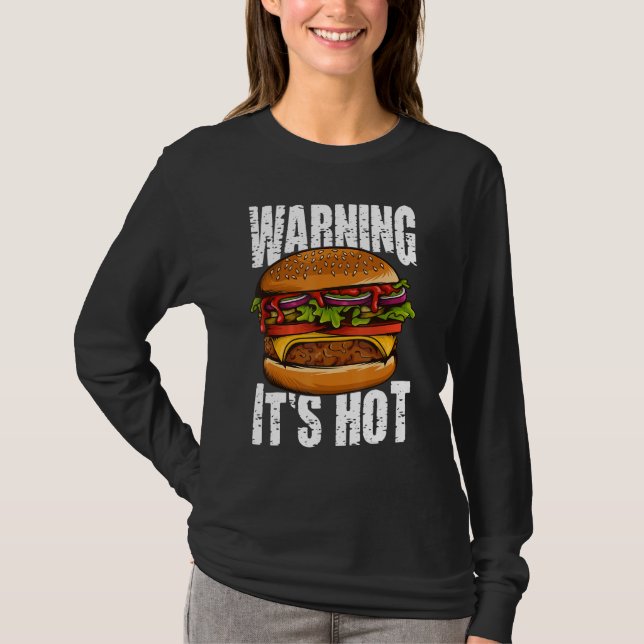 Warning It`s Hot I Cheeseburger I Burger T-Shirt (Front)