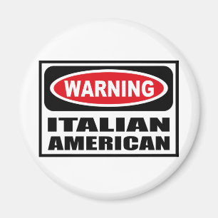 Warning ITALIAN AMERICAN Magnet