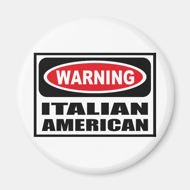 Warning ITALIAN AMERICAN Magnet (Front)