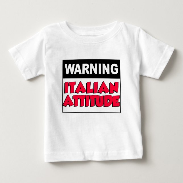 Warning Italian Attitude Baby T-Shirt (Front)