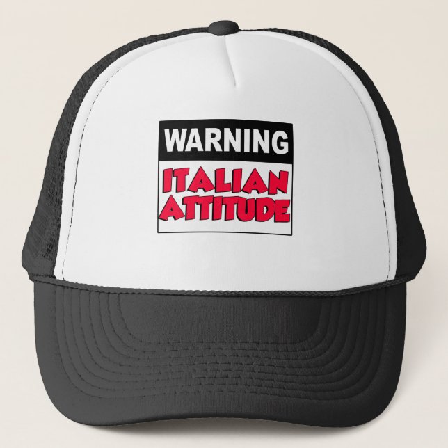 Warning Italian Attitude Trucker Hat (Front)
