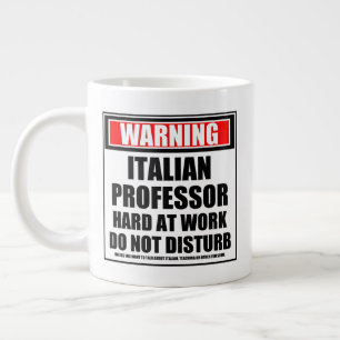 Warning Italian Professor Hard At Work Large Coffee Mug