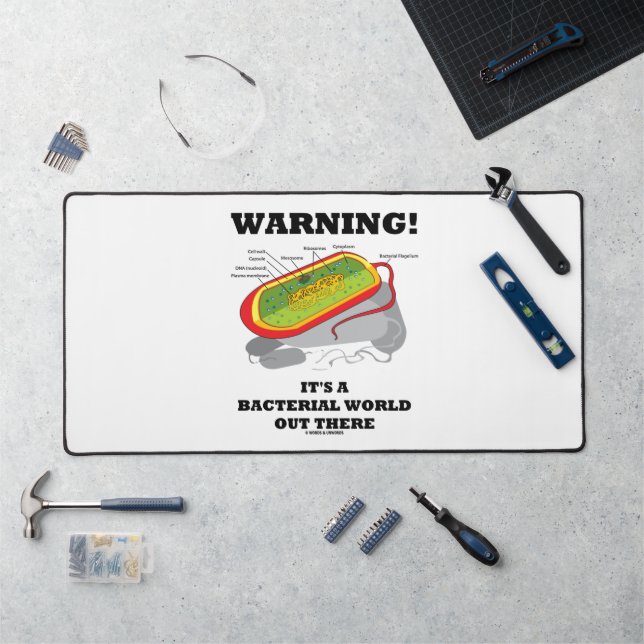 Warning! It's A Bacterial World Out There Desk Mat (Workstation)