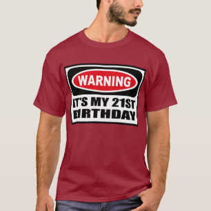 Warning IT'S MY 21ST BIRTHDAY Men's Dark T-Shirt