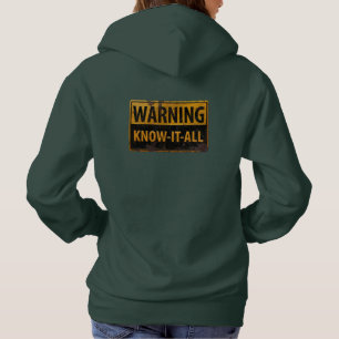 WARNING KNOW-IT-ALL  - Metal Danger Caution Sign Hoodie