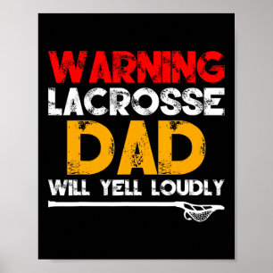Warning Lacrosse Dad Father's Day Novelty Poster