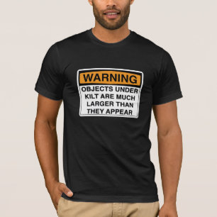 Warning - Large Objects Under Kilt T-Shirt