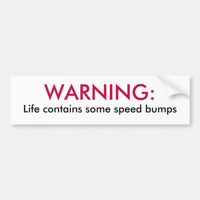 Warning - life bumper sticker (Front)